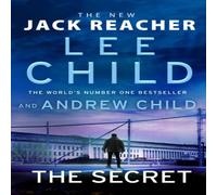 Lee Child The Secret : Jack Reacher, Book 28 Hardback Lee Child Multicolor