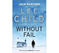 Lee Child Without Fail (Jack Reacher 6) Paperback - 6 Jan. 2011