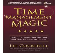 Lee Cockerell Time Management Magic : How to Get More Done Every Day & Move Lee Cockerell Multicolor