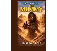 LEE CRONIN'S THE MUMMY: A story of how a daughter's return turned faith into terror that cost the family everything