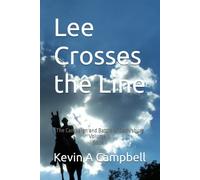 Lee Crosses the Line: The Campaign and Battle of Gettysburg