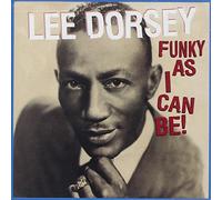 Lee Dorsey - Funky As I Can Be!