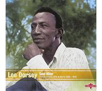 Lee Dorsey - Soul Mine - The Greatest Hits & More