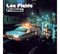 Lee Fields - Problems [VINYL]