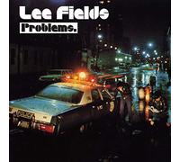 Lee Fields & The Expressions - Problems