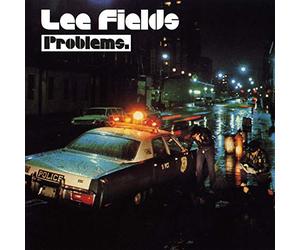 Lee Fields & The Expressions - Problems