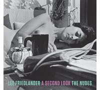 Lee Friedlander: A Second Look: The Nudes
