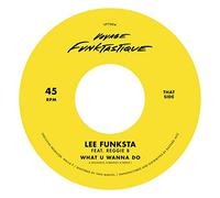Lee Funksta - What U Wanna Do/The Formula [7" VINYL] [7" VINYL]