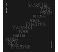 Lee Gamble - Flush Real Pharynx 2019-2021