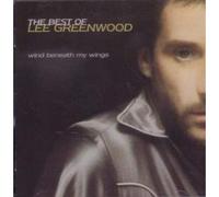 Lee Greenwood - Wind Beneath My Wings: The Best Of Lee Greenwood