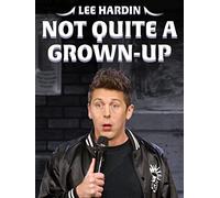Lee Hardin: Not Quite a Grown-up