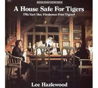 Lee Hazlewood - A House Safe for Tigers