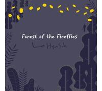 LEE HYUN SUK - Forest Of The Fireflies
