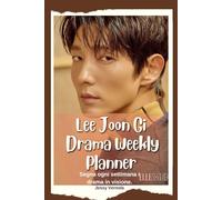 Lee Joon Gi Drama Weekly Planner: segna ogni settimana i drama in visione su questo Diario con Lee Joon Gi