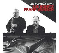 Lee Konitz & Frank Wunsch - An Evening With Lee Konitz and Frank Wunsch