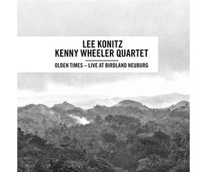 Lee Konitz - Kenny Wheeler Quartet - Olden Times