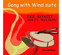 Lee Konitz & Matt Wilson - Gong with Wind Suite