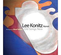 Lee Konitz Nonet - Old Songs New