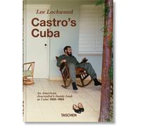 Lee Lockwood : Castro's Cuba. 1959-1969. 45th Ed.