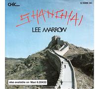 Lee Marrow - MARROW, LEE / SHANGHAI / 1985 / Bildhülle / CHIC # 6.14388 / Deutsche Pressung / 7" Vinyl Single Schallplatte /