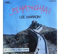 Lee Marrow - Shanghai(1985)(7" Vinyl Single)(Chic 6.14388)