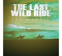 Lee Martin The Last Wild Ride Paperback Book Lee Martin Multicolor