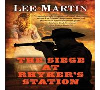 Lee Martin The Siege at Rhyker's Station Paperback Book Lee Martin Multicolor