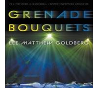 Lee Matthew Goldberg Grenade Bouquets: A Runaway Train Novel Paperback Book Lee Matthew Goldberg Multicolor