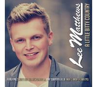 Lee Matthews A Little Bitty Country CD 2014