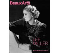 Lee Miller: au musée d’Art Moderne de Paris