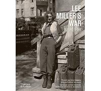 Lee Miller's War: Beyond D-Day