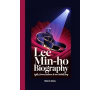 LEE MIN-HO BIOGRAPHY: Lights, Camera, Resilience: An Icon’s Untold Story
