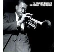 Lee Morgan - The Complete Blue Note Lee Morgan Fifties Sessions