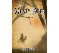 Lee Morgan The Gusty Deep Paperback Book Lee Morgan Multicolor