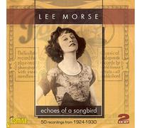 Lee Morse - Echoes of a Songbird: 50 Recordings from 1924-1930