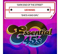 LEE MOSES - Dark End Of The Street / She's A Bad Girl
