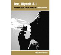 Lee, Myself & I : Inside The Very Special World Of Lee Hazlewood