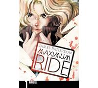 Lee, NaRae - Maximum Ride: The Manga, Vol. 1 (MAXIMUM RIDE TP)