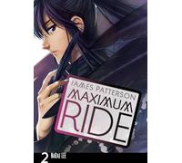 Lee, NaRae - Maximum Ride: The Manga, Vol. 2: Volume 2 (MAXIMUM RIDE TP)
