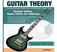 Lee Nichols Guitar Theory: Straight Talking Music Theory for Guitarists Lee Nichols Multicolor