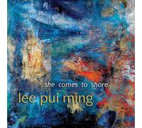 Lee Pui Ming - She Comes to Shore