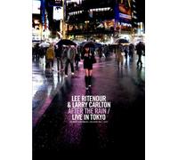 Lee Ritenour & Larry Carlton - After the Rain/Live in Tokyo [DVD]