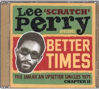 Lee Scratch Perry Better Times: the Jamaican Upsetter Singles 1971 Double CD