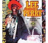 Lee 'Scratch' Perry - The Upsetter Live! 1995 - 2002 (Part One: The Truth As It Happens)