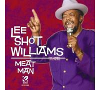 Lee Shot Williams - Meat Man