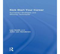 Lee Smith Kick Start Your Career: Successful Strategies & Winning in White Lee Smith White