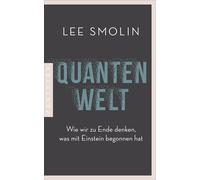 Lee Smolin Jürg Quantenwelt: Wie wir zu Ende denken, was mit Einstei (Paperback)