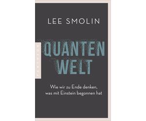 Lee Smolin Jürg Quantenwelt: Wie wir zu Ende denken, was mit Einstei (Paperback)