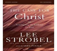 Lee Strobel The Case for Christ Bible Study Guide Revised Edition: Lee Strobel Multicolor