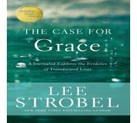 Lee Strobel The Case for Grace: A Journalist Explores the Evidence of Lee Strobel Multicolor